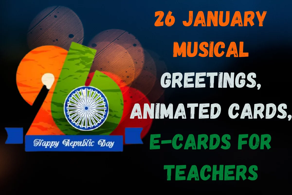 26 January Musical Greetings, Animated Cards, E-cards for Teachers